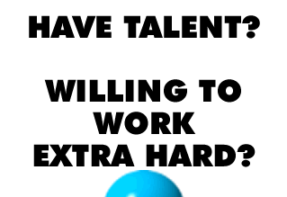 Willing to work hard?